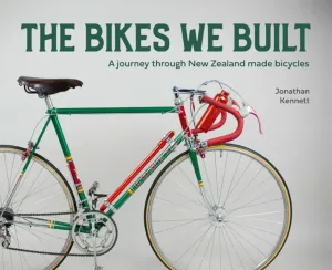 THE BIKES WE BUILT